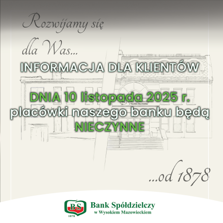 Informacja o zamknięciu placówek Banku dnia 10 listopada 2025 r.